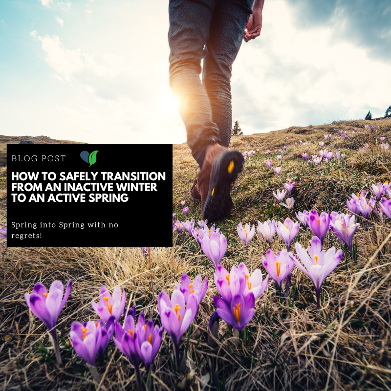 How to Safely Transition from an Inactive Winter to an Active Spring ...